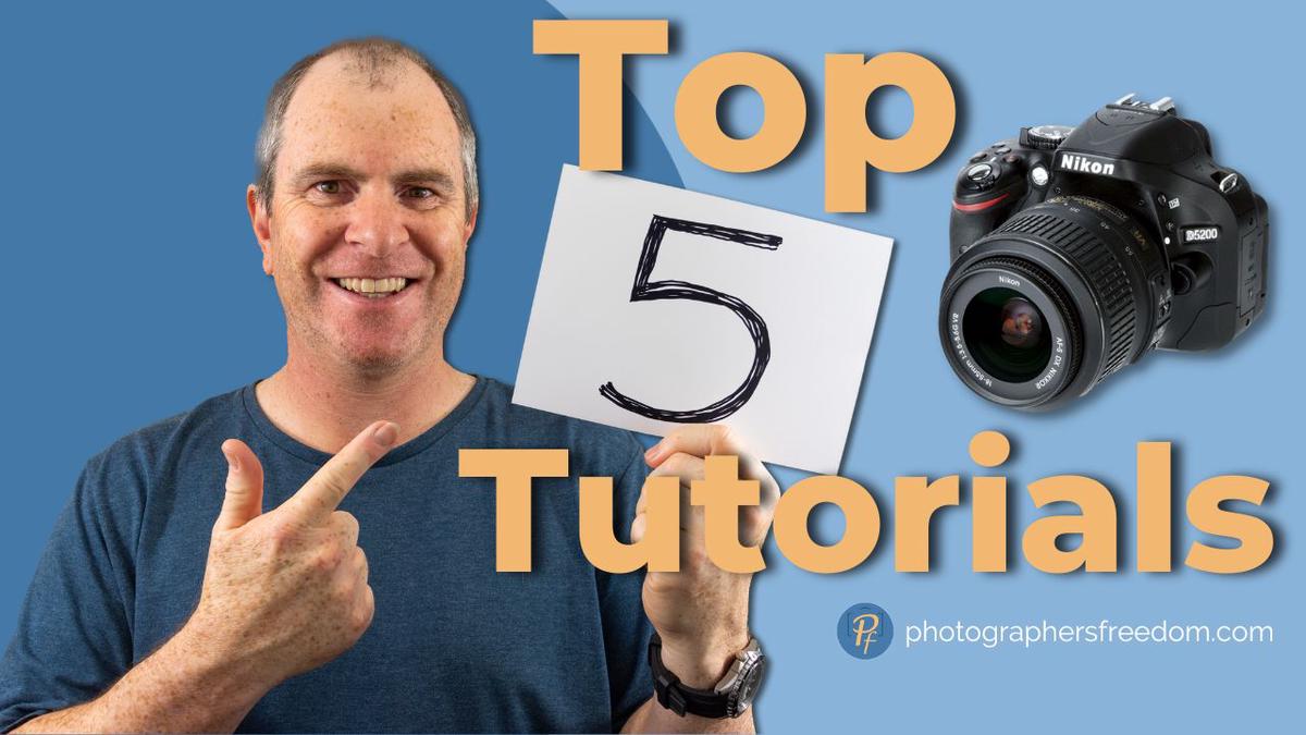 'Video thumbnail for Nikon D5200 - My Top 5 Nikon D5200 Tutorials'