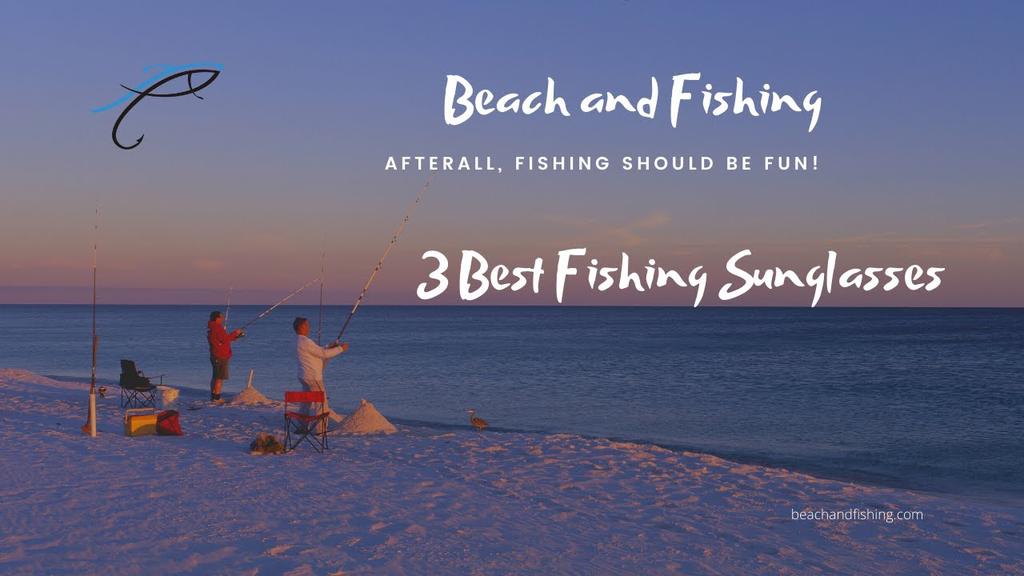 'Video thumbnail for 3 Best Fishing Sunglasses'