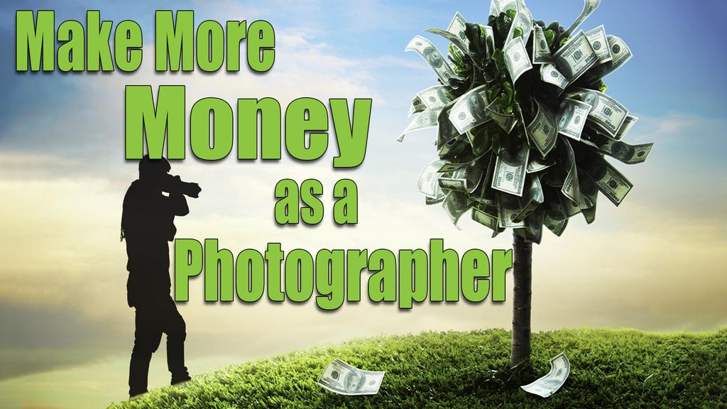 'Video thumbnail for How To Make More Money As A Photographer'