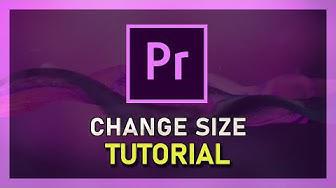 'Video thumbnail for Premiere Pro - How To Change Video & Photo Size'