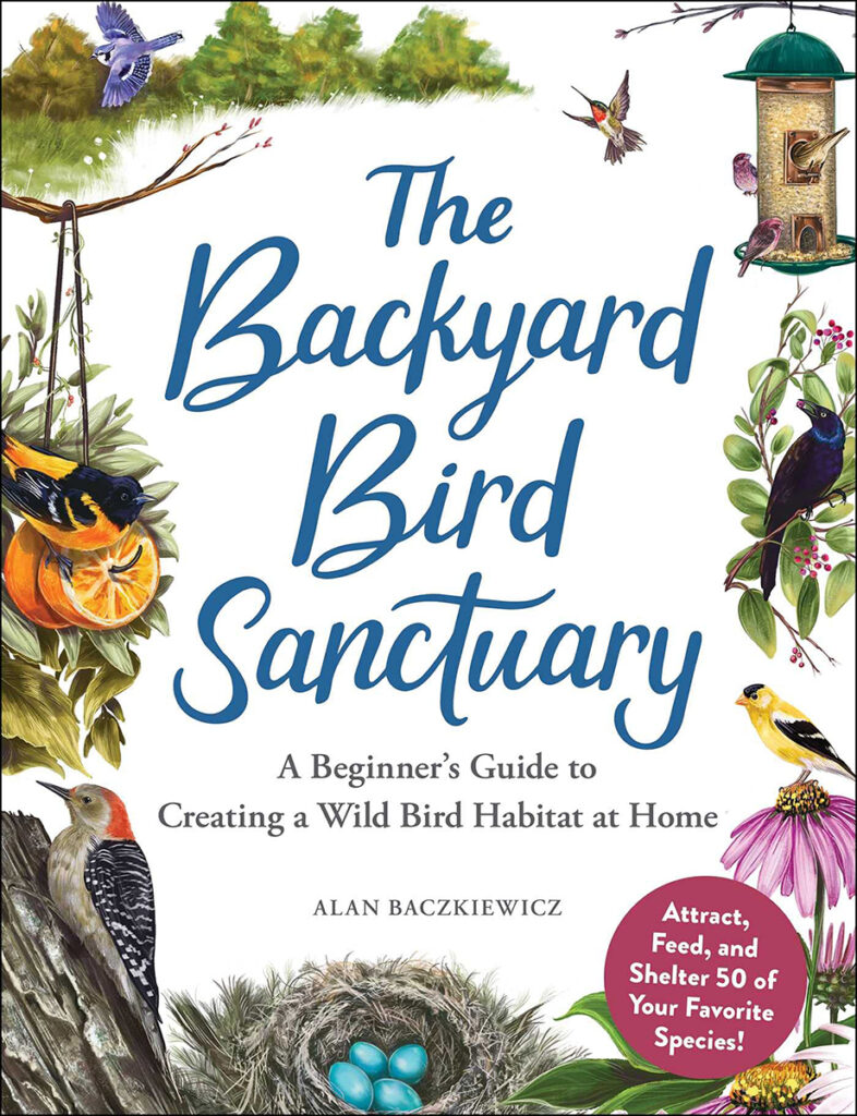 the cover of the Backyard Bird Sanctuary book by Alan Baczkiewicz